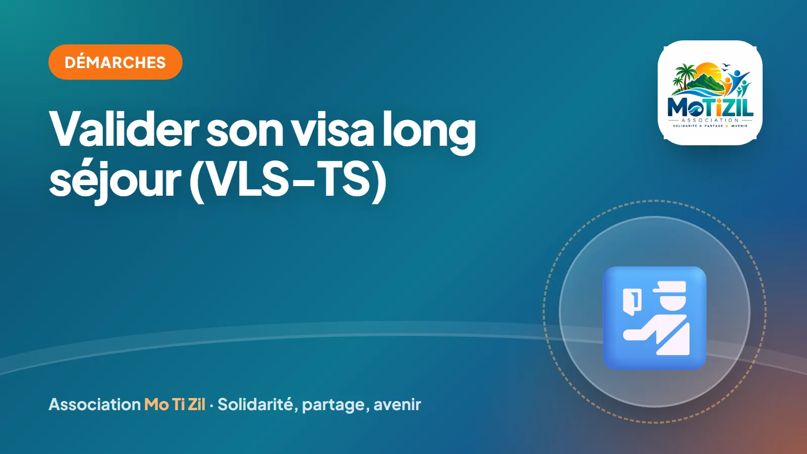 Valider son visa long séjour (VLS-TS) — association Mo Ti Zil